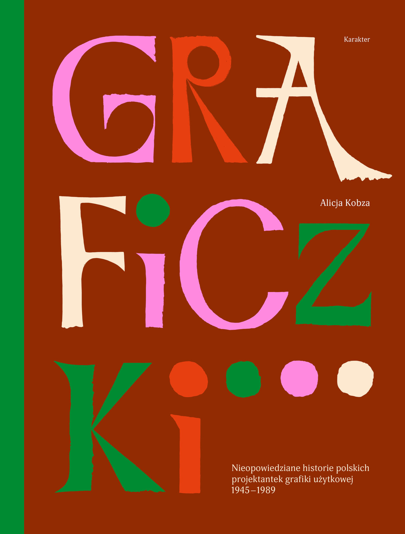 Graficzki. Nieopowiedziane historie polskich projektantek grafiki użytkowej 1945–1989