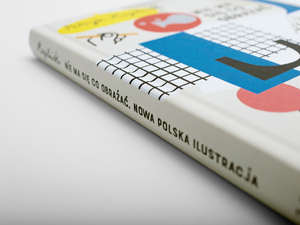 Nie ma się co obrażać. Nowa polska ilustracja