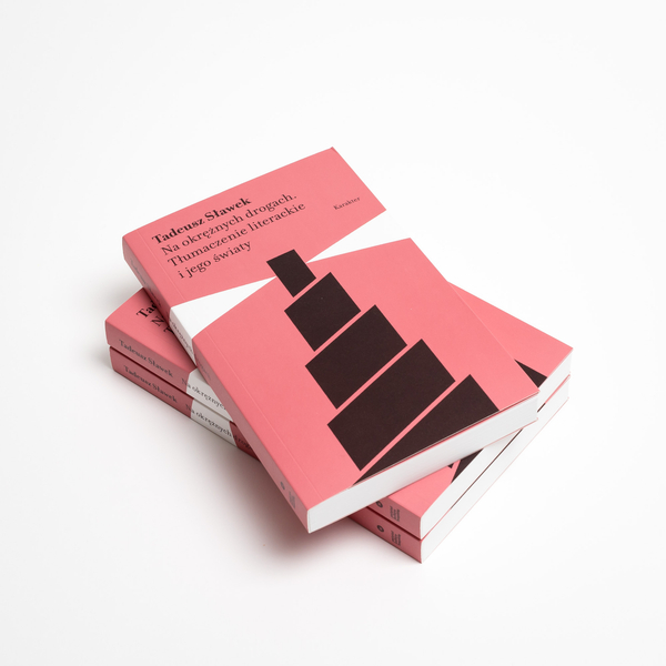 Na okrężnych drogach. Tłumaczenie literackie i jego światy