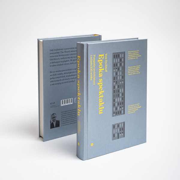 Epoka spektaklu. Perypetie architektury i miasta XXI wieku