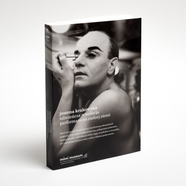 Odmieńcza rewolucja. Performans na cudzej ziemi