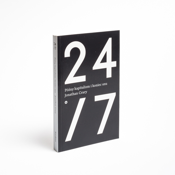 24/7. Późny kapitalizm i celowość snu