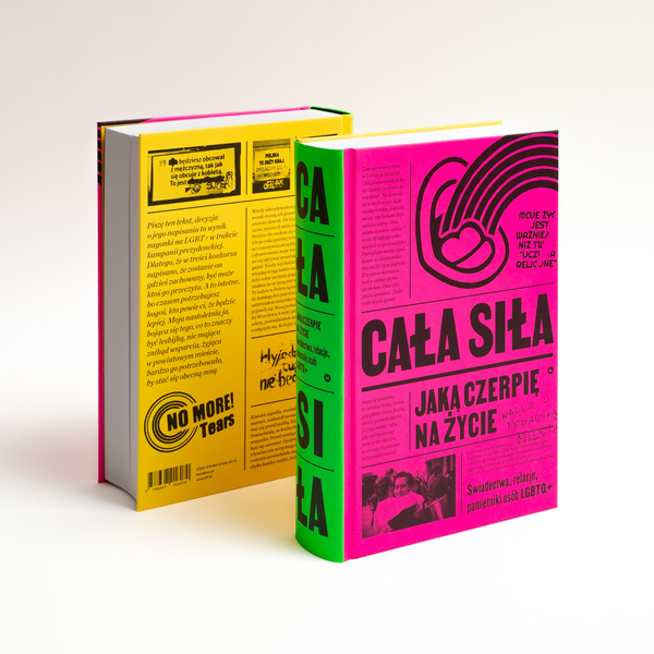 Cała siła, jaką czerpię na życie. Świadectwa, relacje, pamiętniki osób LGBTQ+ w Polsce